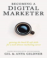 Cartea Becoming A Digital Marketer autora Gil și Anya Gildner 