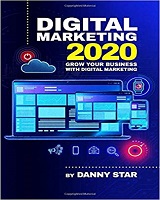 Digital Marketing 2020: Grow Your Business With Digital Marketing autor Danny Star